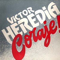 Victor Heredia – Coraje!