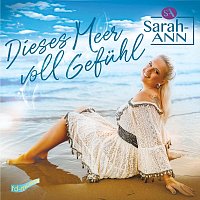 Sarah Ann – Dieses Meer voll Gefühl