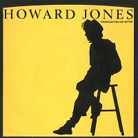 Howard Jones – Things Can Only Get Better / Why Look For The Key (45 Version)