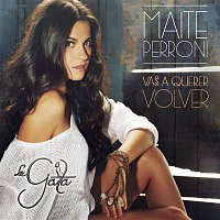 Maite Perroni – Vas a querer volver - Single