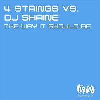 4 Strings vs DJ Shaine – The Way It Should Be