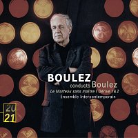 Přední strana obalu CD Boulez: Le Marteau sans maitre; Derive 1 & 2