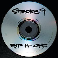 Stroke 9 – Rip It Off
