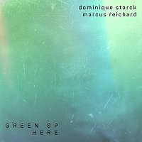 Dominique Starck, Marcus Reichard – Green Sphere