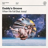 Daddy's Groove – When We Fall (feat. Iossa)
