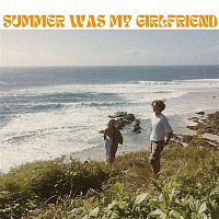 Milkshakes In The Valley – SUMMER WAS MY GIRLFRIEND