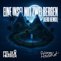 Felix Harrer, DJane HouseKat – Eine Insel mit zwei Bergen [AERO Remix]