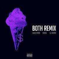 Gucci Mane – Both (feat. Drake & Lil Wayne) [Remix]