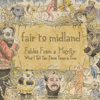 Fables From a Mayfly: What I Tell You Three Times is True