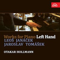 Otakar Hollmann – Skladby pro klavír (levou rukou). Leoš Janáček, Jaroslav Tomášek