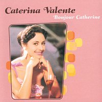 Caterina Valente – Bonjour Catherine