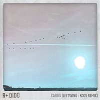 R Plus & Dido – Cards (Leftwing : Kody Remix)