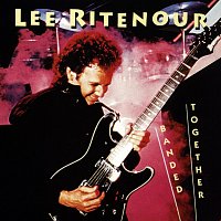 Lee Ritenour – Banded Together