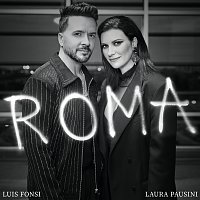 Luis Fonsi, Laura Pausini – Roma