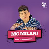 MC Milani – Amor A Primeira Sentada
