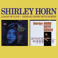 Loads Of Love / Shirley Horn With Horns