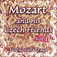 Virtuosi di Praga – Mozart and his Czech Friends - Vol. 1