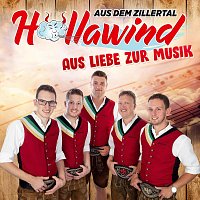 Hollawind aus dem Zillertal – Aus Liebe zur Musik