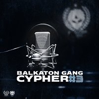 Balkaton Gang – Cypher #3