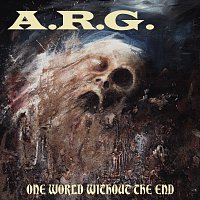 A.R.G. – One World Without the End