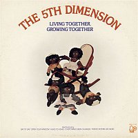 The 5th Dimension – Living Together, Growing Together