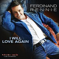 Ferdinand Rennie – I Will Love Again