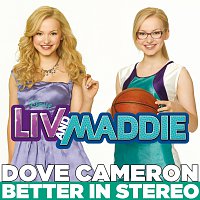 Better in Stereo [from "Liv and Maddie"]