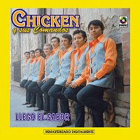 Chicken y Sus Comandos – Llego El Sabor