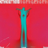 Nothing But Thieves – Real Love Song
