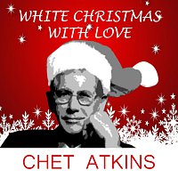 Chet Atkins – White Christmas With Love