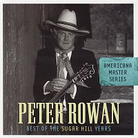 Peter Rowan – Americana Master Series: Best Of The Sugar Hill Years