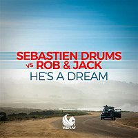 Sebastien Drums vs. Rob & Jack – He's a Dream