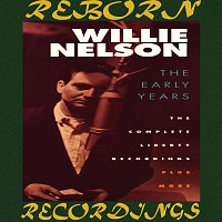 Willie Nelson – The Early Years, The Complete Liberty Recordings Plus More (HD Remastered)