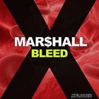 MAR$HALL – Bleed