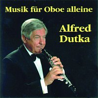 Alfred Dutka – Musik fur Oboe alleine