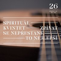 Spirituál kvintet – Zpívat se nepřestane / To nejlepší