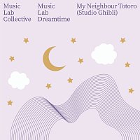 Music Lab Collective, Music Lab Dreamtime – My Neighbour Totoro [main theme / Studio Ghibli]