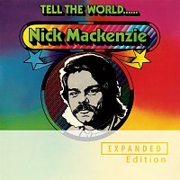 Nick MacKenzie – Tell The World [Expanded Edition / Remastered 2024]
