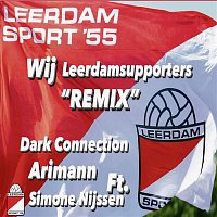 Arimann & Dark Connection – Wij Leerdam Supporters (Remix)