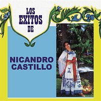 Nicandro Castillo – Los Éxitos de Nicandro Castillo