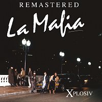 La Mafia – Xplosiv [Remastered]