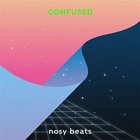 nosy beats – Confused