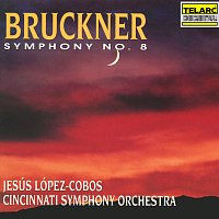Jesús López Cobos, Cincinnati Symphony Orchestra – Bruckner: Symphony No. 8 in C Minor, WAB 108 (1890 Version)