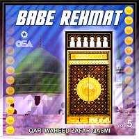 Qari Waheed Zafar Qasmi – Babe Rehmat, Vol. 5