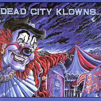 Dead City Klowns – At The Suicide Circus