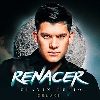 Chayín Rubio – Renacer [Deluxe]
