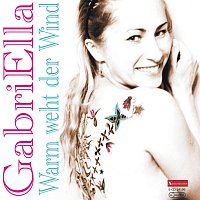 GabriElla – Warm weht der Wind