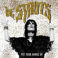 The Struts – Put Your Hands Up