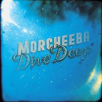Morcheeba – Dive Deep