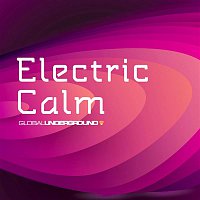 Global Underground - Electric Calm Vol. 5